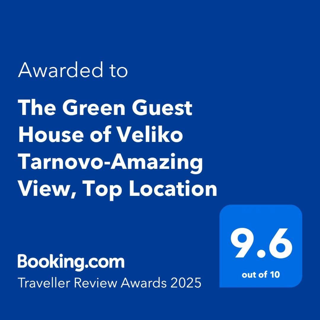 The Green Guest House Of Veliko Tarnovo-Amazing View, Top Location Exterior foto